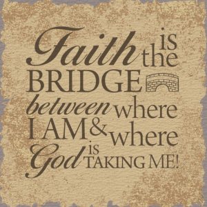 Stonelook Plaque Faith is Bridge