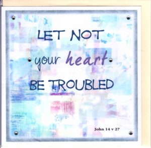 Greetings Card - Let Not Your Heart Be Troubled