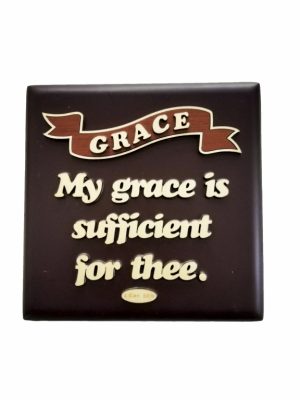 Square Plaque - My Grace is Sufficient for Thee. II Cor:12:9