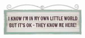 Signs of Times Plaque Own World