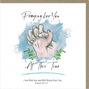 Praying For You At This Time Greetings Card