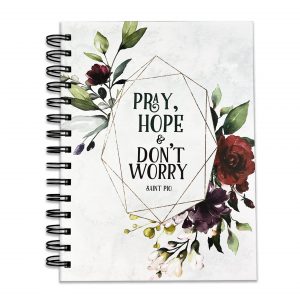 Pray, Hope & Don't Worry Journal