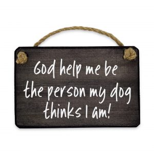 Wooden Plaque - God Help Me Be The Person