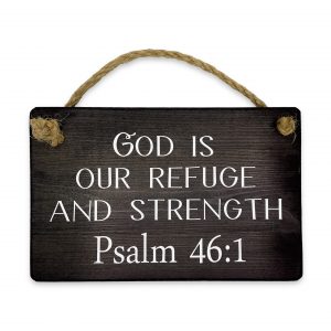 Wooden Plaque - God Is Our Refuge And Strength