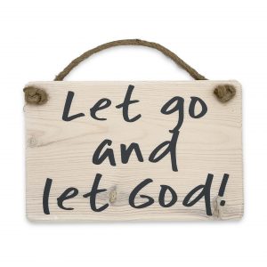 Wooden Plaque - Let Go And Let God