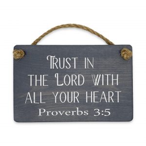 Wooden Plaque - Trust In The Lord With All Your Heart