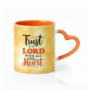 Heart Handle Mug - Trust in the Lord with all your heart. Proverbs 3:5
