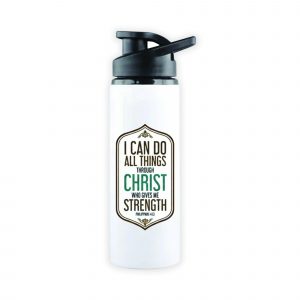 White Sports Bottle - I can do all things through Christ who gives me strength. Philppians 4:13