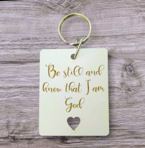 Keyring Be still and know that I am God