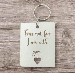 Keyring Fear not for I am with you