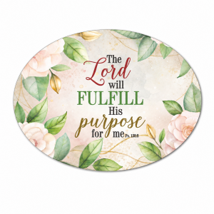 Foam Fridge Magnet - The Lord will fulfill His purpose for me