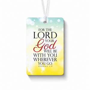 Car Rear View Mirror Hanger - For the Lord your God will be with you wherever you go