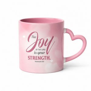 Heart Handle Mugs - The joy of the Lord is your strength. Nehemiah 8:10